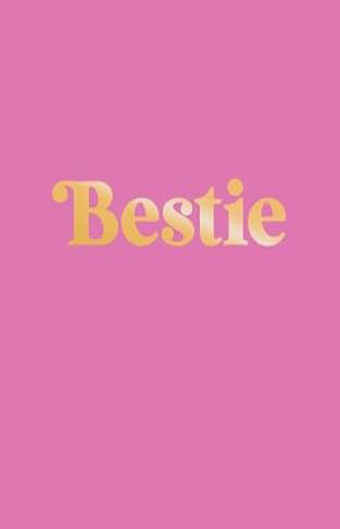 Bestie - The Perfect Gift to Celebrate Your BFF